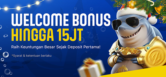 WELCOME BONUS UP TO Rp 15.000.000