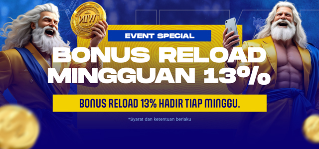 BONUS RELOAD MINGGUAN UP TO 13%
