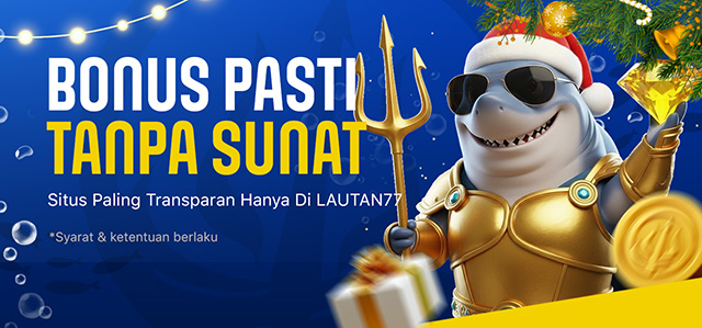 LAUTAN77 BONUS TANPA SUNAT