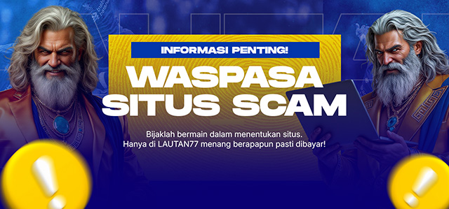 LAUTAN77 WASPADA SCAM