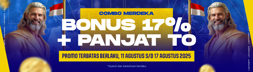 COMBO MERDEKA! BONUS 17% + PANJAT TO