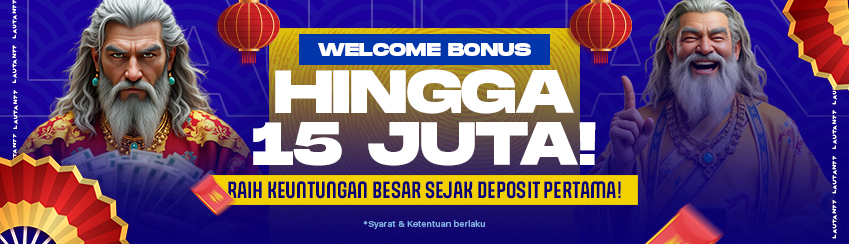 WELCOME BONUS UP TO Rp 15.000.000