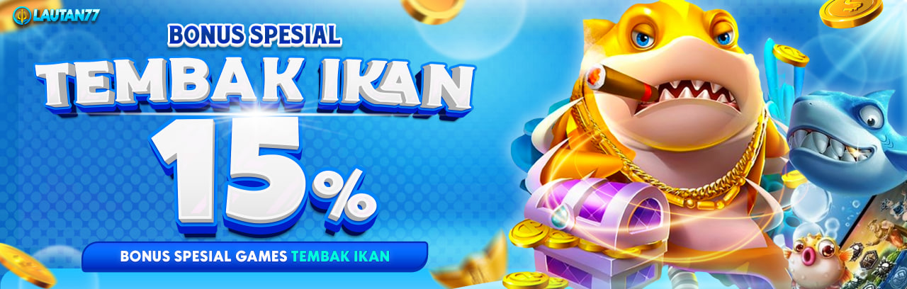 BONUS TEMBAK IKAN